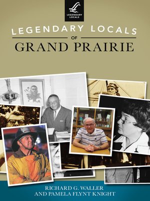 cover image of Legendary Locals of Grand Prairie